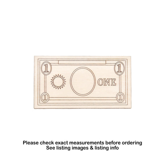 One Dollar Bill Wood Cutout - Laser Cut Unfinished Craft Shape - Multiple Sizes