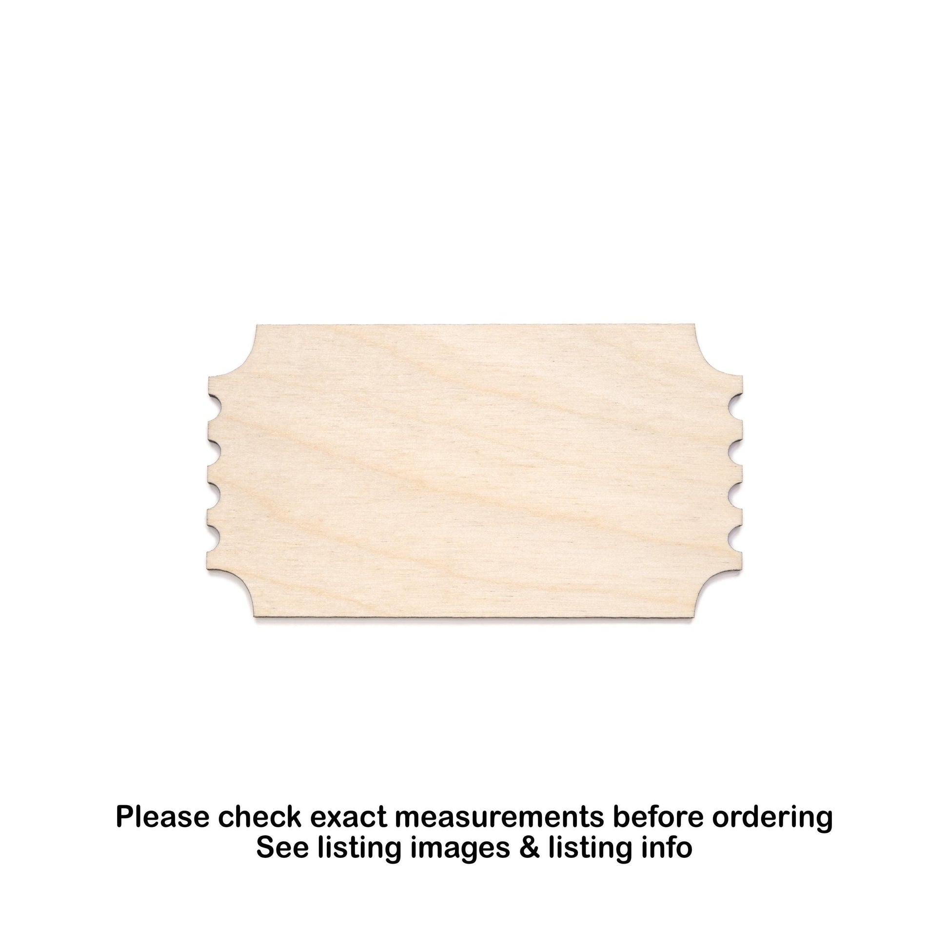 Ticket Blank Wood Cutout - Laser Cut Unfinished Craft Shape - Multiple Sizes