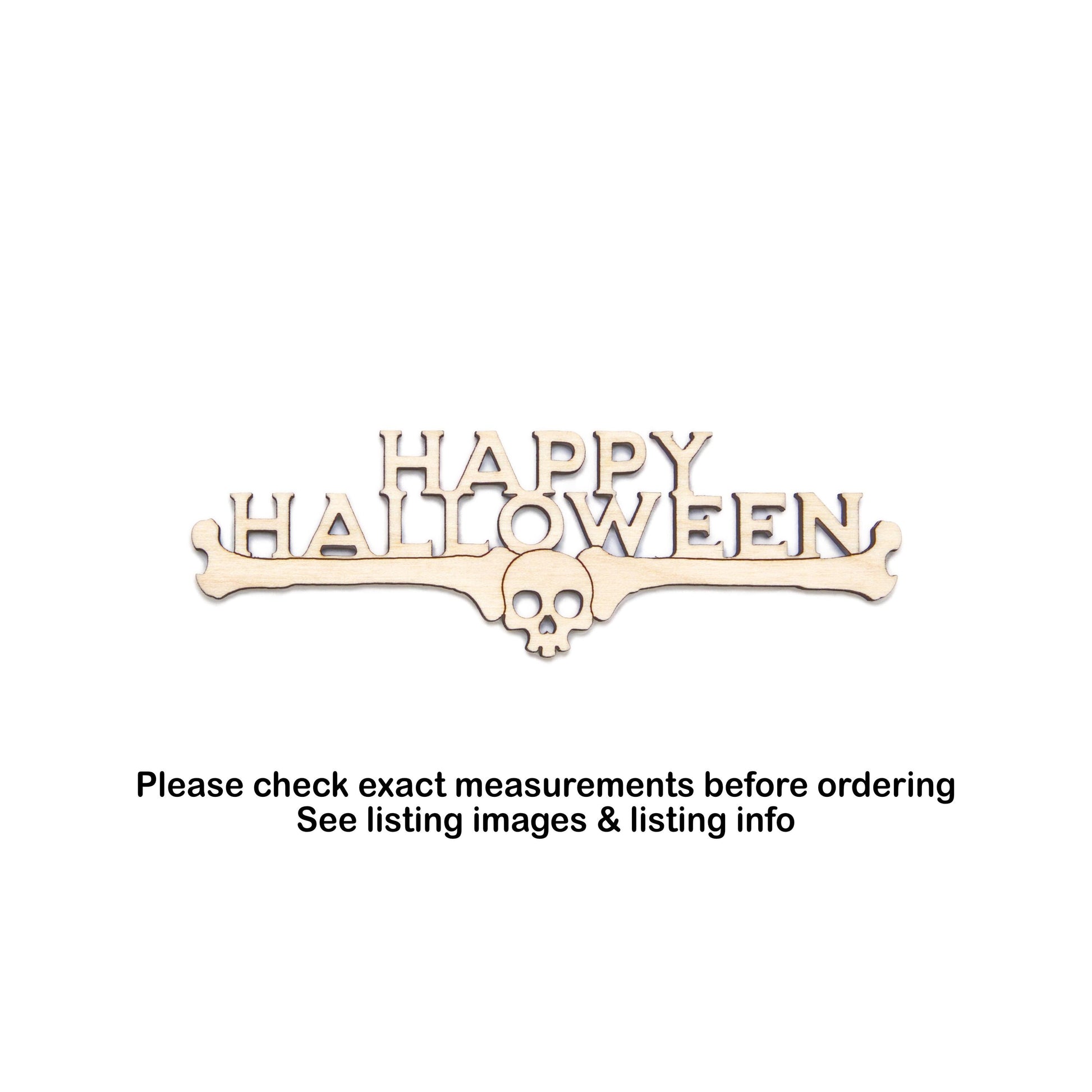 Happy Halloween Bones Text Wood Cutout - Laser Cut Unfinished Craft Shape - Multiple Sizes