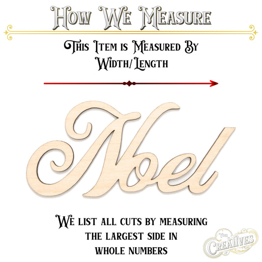 Noel Script Wood Cutout - Laser Cut Unfinished Craft Shape - Multiple Sizes