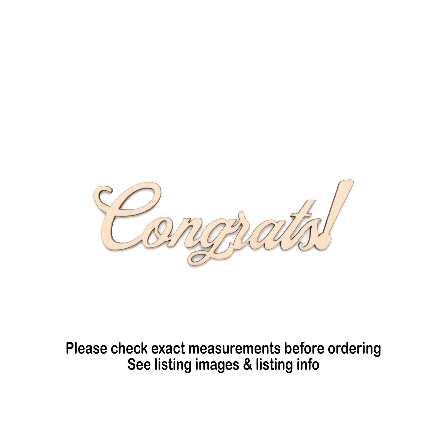 Congrats Wood Cutout - Laser Cut Unfinished Craft Shape - Multiple Sizes