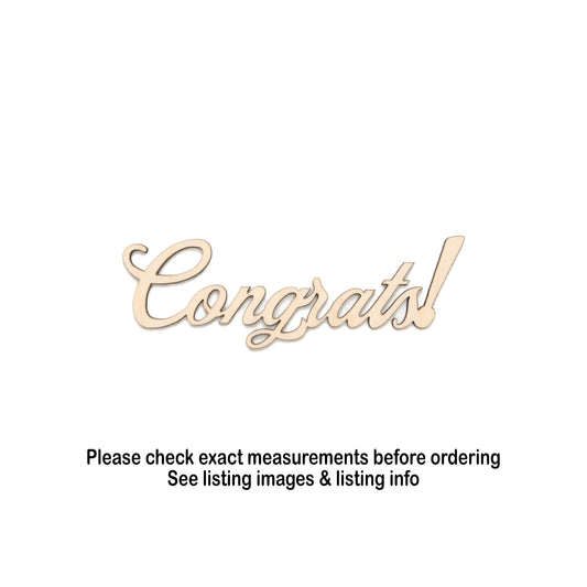 Congrats Wood Cutout - Laser Cut Unfinished Craft Shape - Multiple Sizes