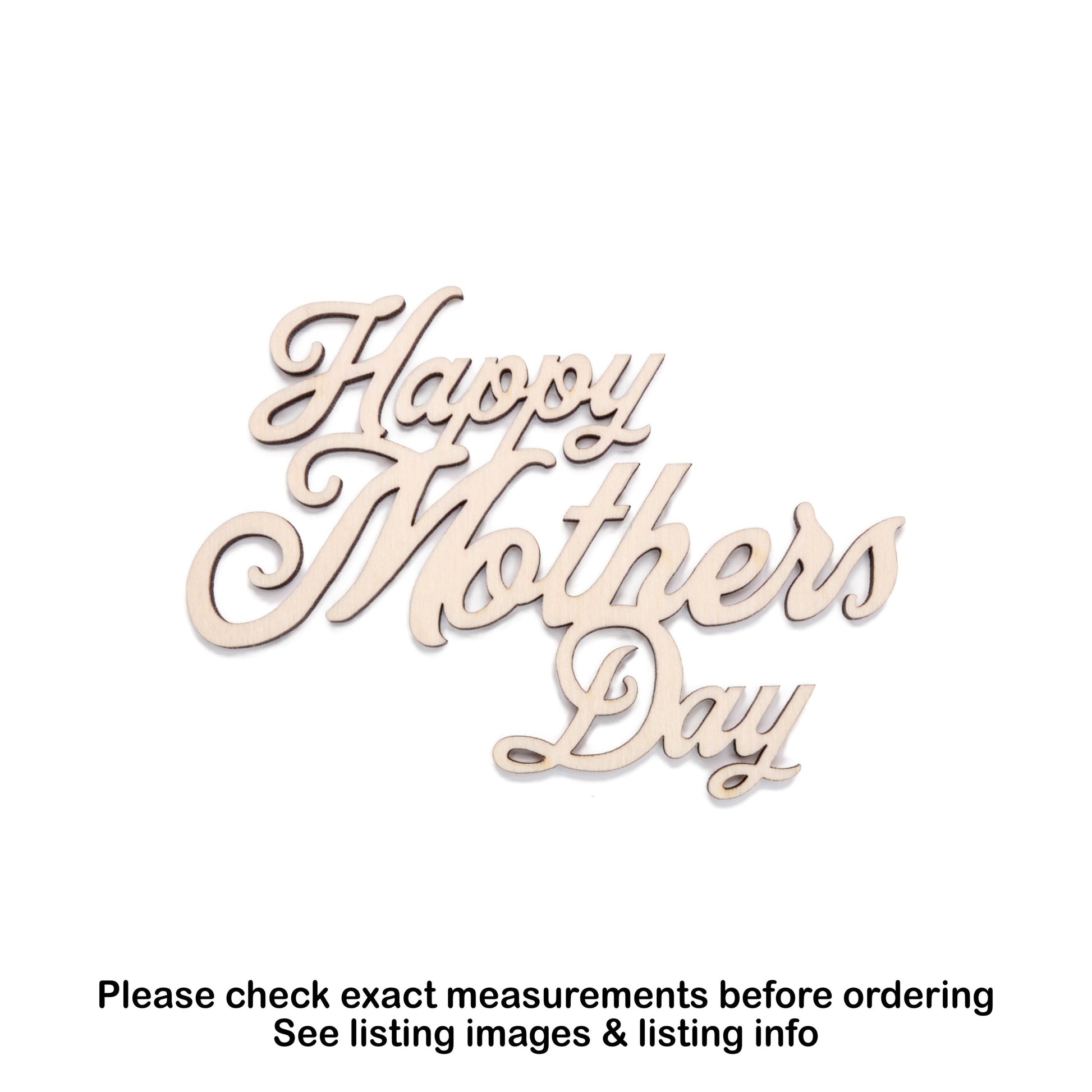 Happy Mothers Day Wood Cutout - Laser Cut Unfinished Craft Shape - Multiple Sizes