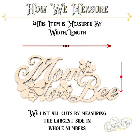 Mom To Bee Wood Cutout - Laser Cut Unfinished Craft Shape - Multiple Sizes