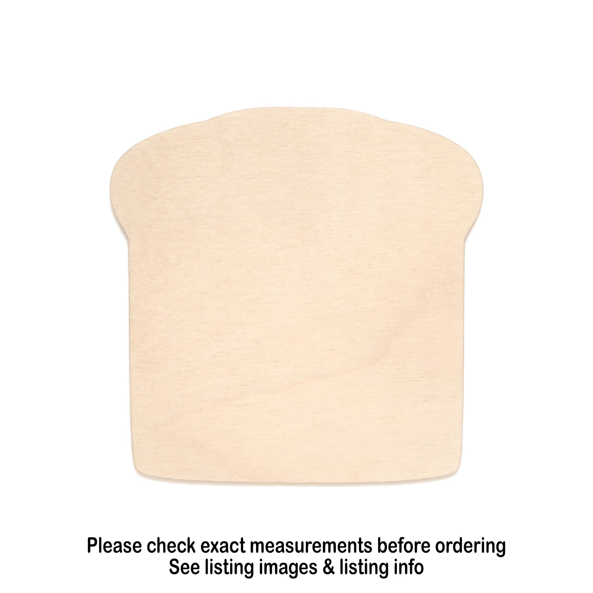 Toast Blank Wood Cutout- Laser Cut Unfinished Craft Shape - Multiple Sizes