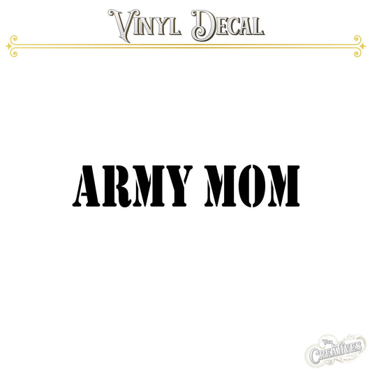 Army Mom Vinyl Decal - Your Creatives Inc