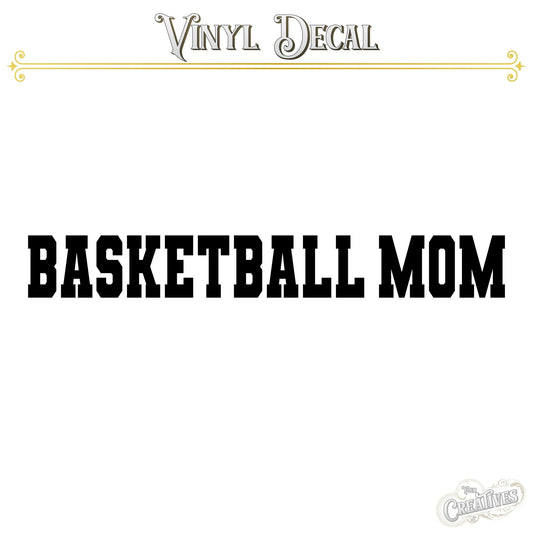Basketball Mom Vinyl Decal - Your Creatives Inc