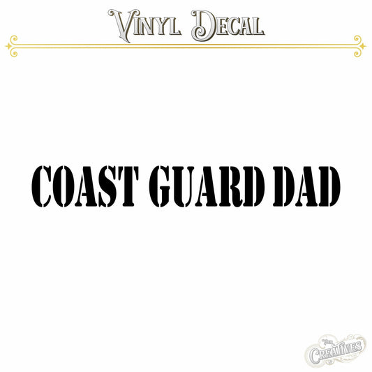 Coast Guard Dad Vinyl Decal - Your Creatives Inc