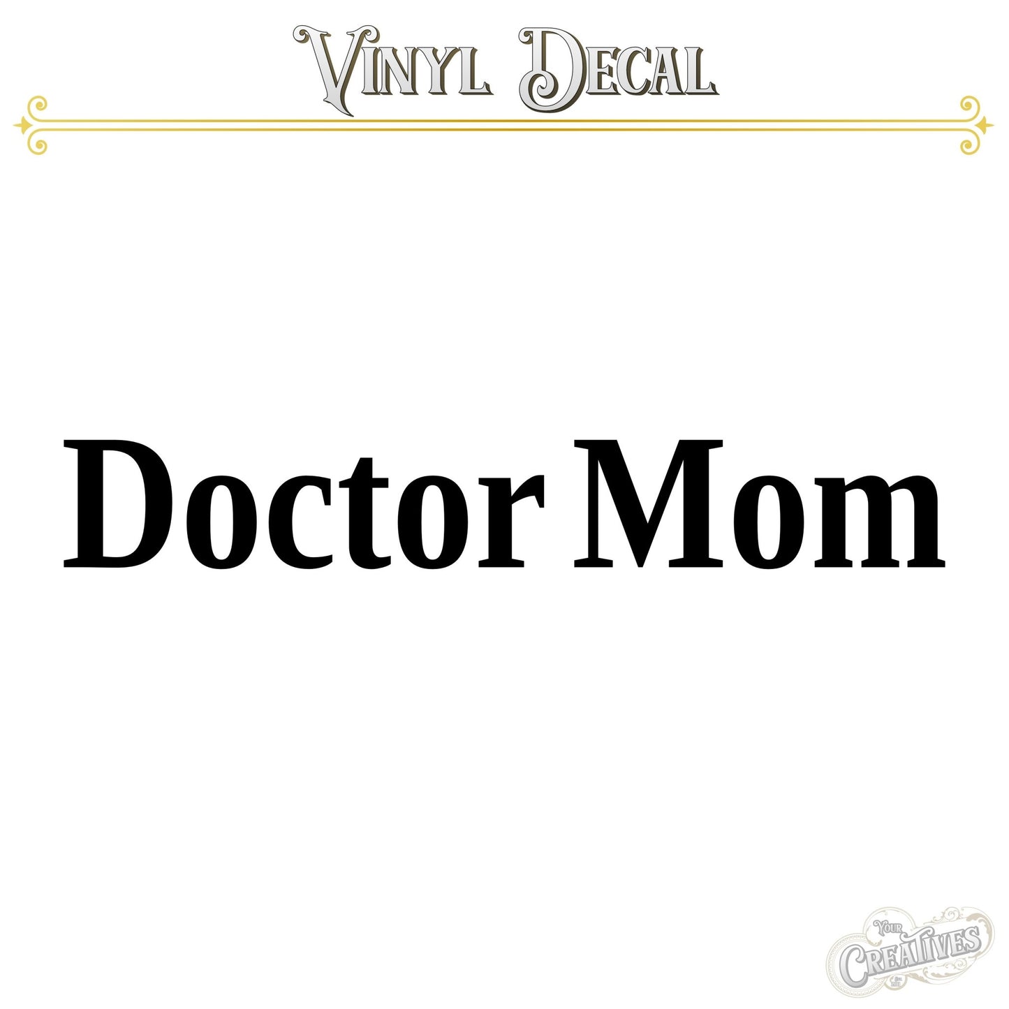 Doctor Mom Vinyl Decal - Your Creatives Inc