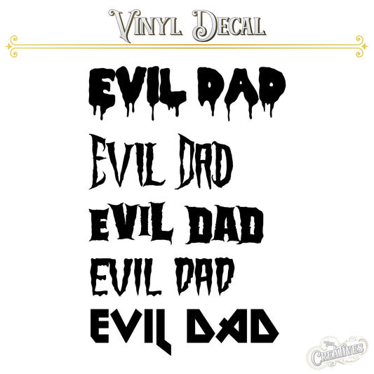 Evil Dad Vinyl Decal - Your Creatives Inc