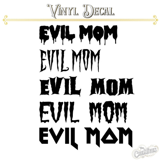 Evil Mom Vinyl Decal - Your Creatives Inc
