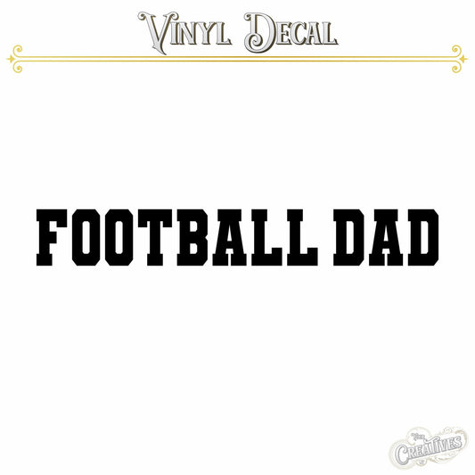 Football Dad Vinyl Decal - Your Creatives Inc
