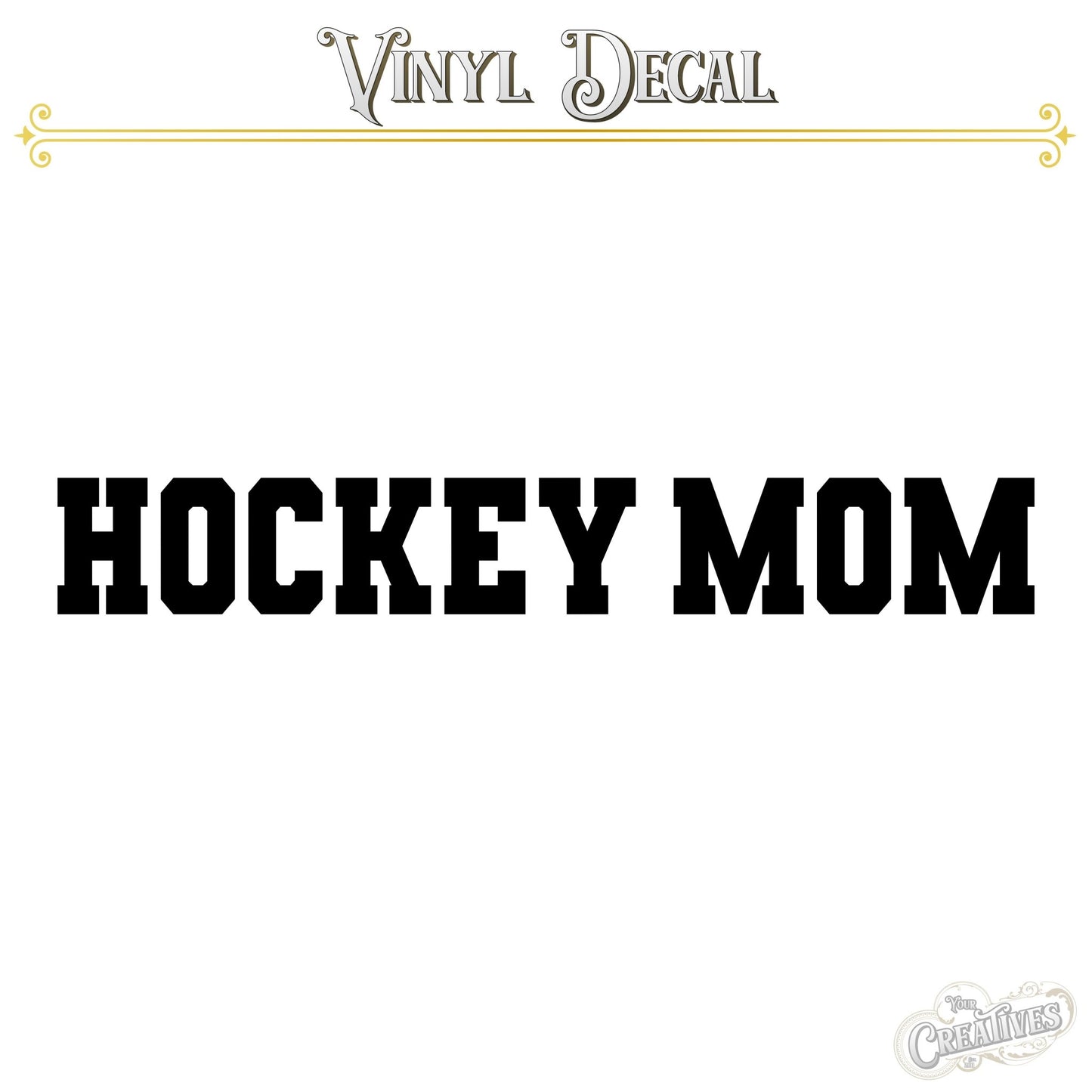 Hockey Mom Vinyl Decal - Your Creatives Inc