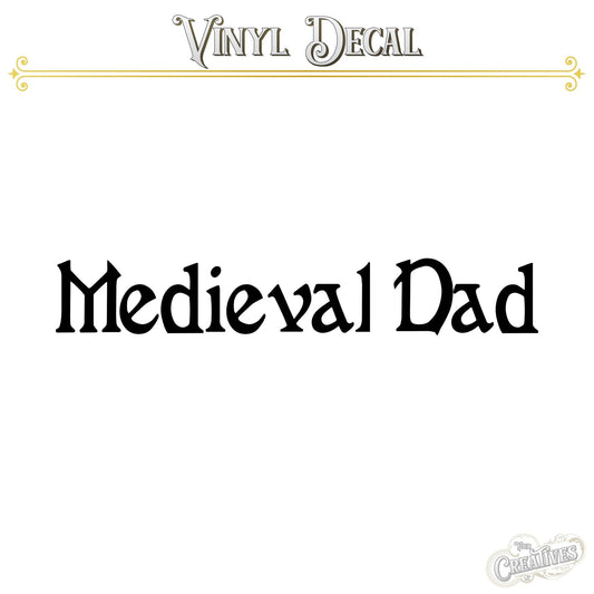 Medieval Dad Vinyl Decal - Your Creatives Inc