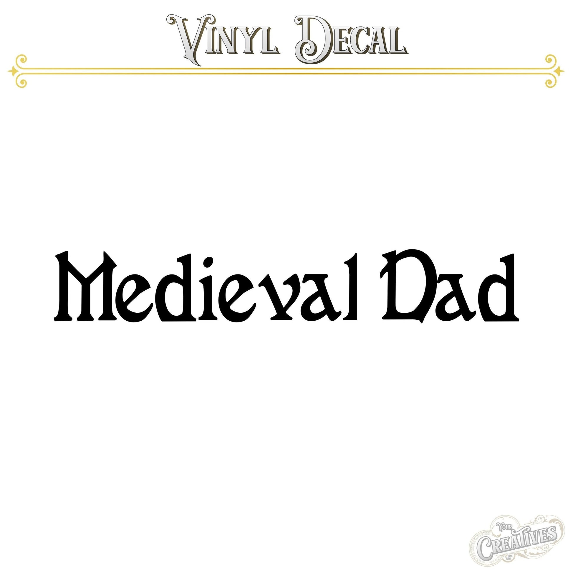 Medieval Dad Vinyl Decal - Your Creatives Inc