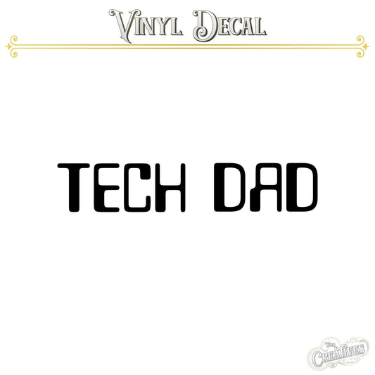 Tech Dad Vinyl Decal - Your Creatives Inc