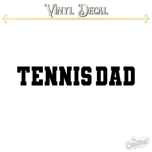 Tennis Dad Vinyl Decal - Your Creatives Inc