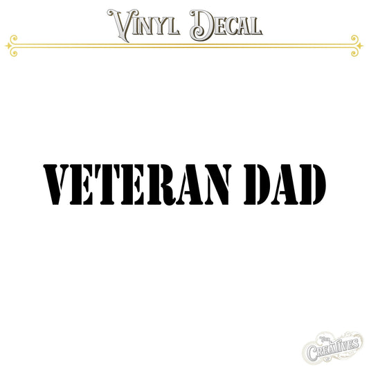 Veteran Dad Vinyl Decal - Your Creatives Inc